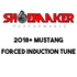 2018 + Mustang Forced Induction Tune
