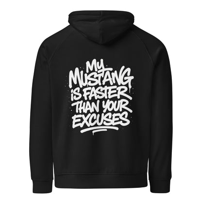 My Mustang Is Faster Than Your Excuses Hoodie