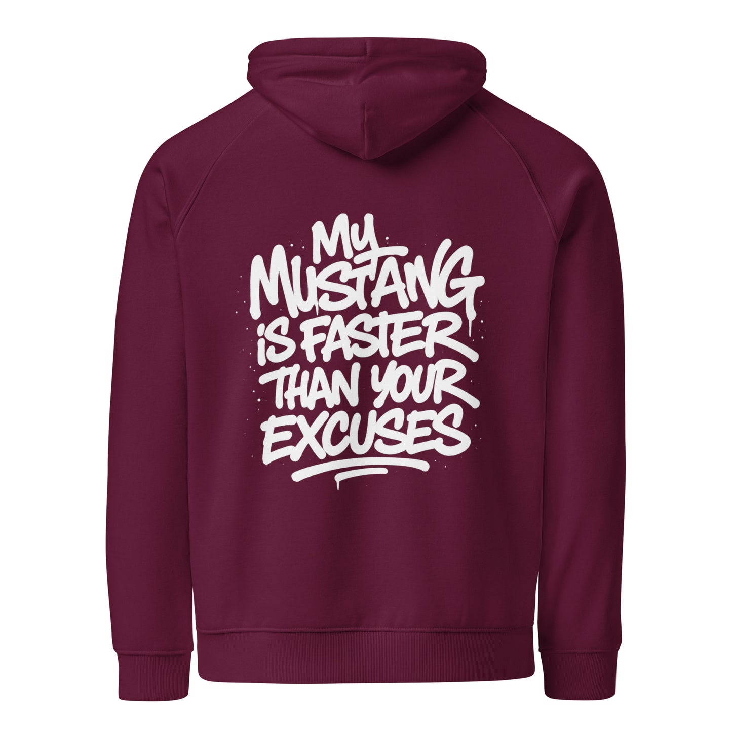 My Mustang Is Faster Than Your Excuses Hoodie