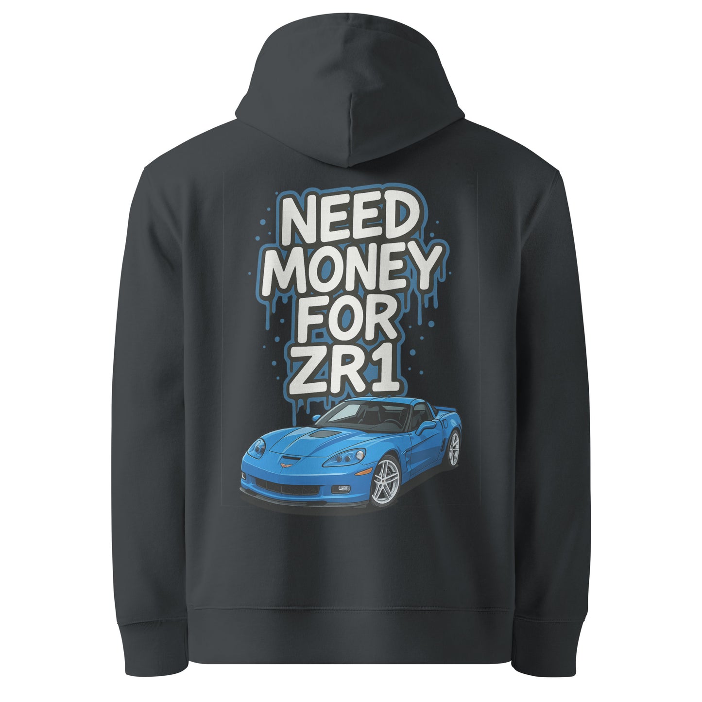 Need Money For ZR1 Hoodie